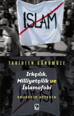 Tarihten Günümüze Irkçılık Milliyetçilik ve İslamofobi