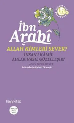 Allah Kimleri Sever? İnsan-ı Kamil - Ahlak Nasıl Güzelleşir?