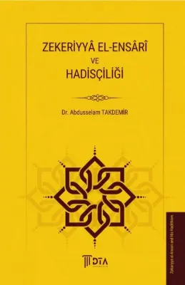 Zekeriyye El-Ensari ve Hadisçiliği