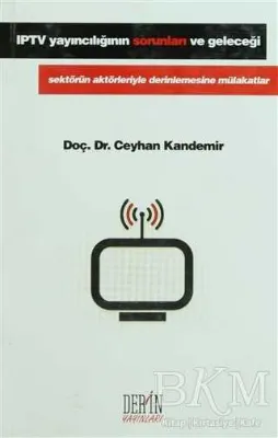 IPTV Yayıncılığının Sorunları ve Geleceği