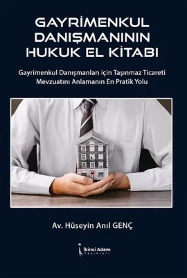 Gayrimenkul Danışmanının Hukuk El Kitabı