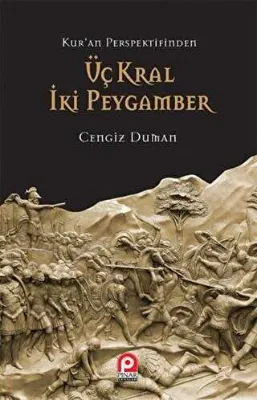 Kur`an Perspektifinden Üç Kral İki Peygamber