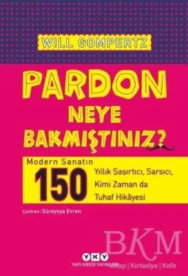 Pardon Neye Bakmıştınız?