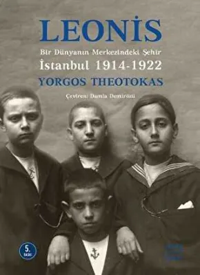 Leonis: Bir Dünyanın Merkezindeki Şehir İstanbul 1914-1922