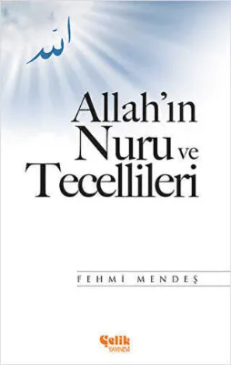 Allah`ın Nuru ve Tecellileri