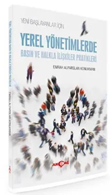 Yeni Başlayanlar için Yerel Yönetimlerde Basın ve Halkla İlişkiler Pratikleri