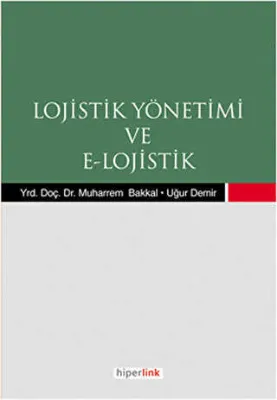 Lojistik Yönetimi ve E-Lojistik