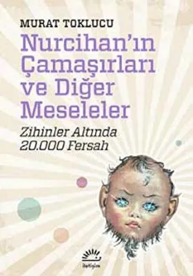 Nurcihan`ın Çamaşırları ve Diğer Meseleler
