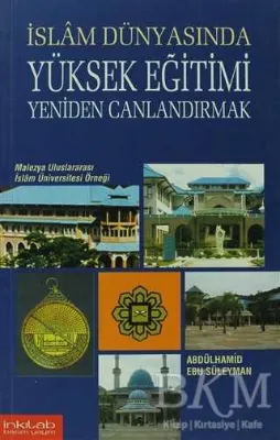 İslam Dünyasında Yüksek Eğitimi Yeniden Canlandırmak