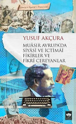 Muasır Avrupa`da Siyasi ve İctimai Fikirler ve Fikri Cereyanlar