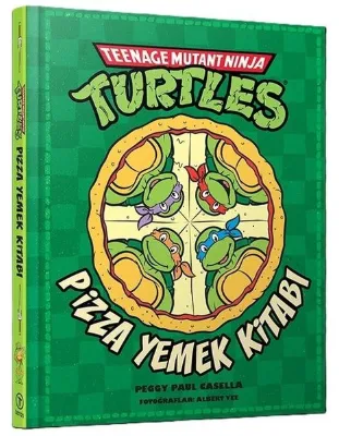 Teenage Mutant Ninja Turtles - Pizza Yemek Kitabı