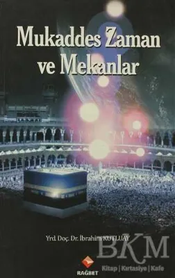 Mukaddes Zaman ve Mekanlar