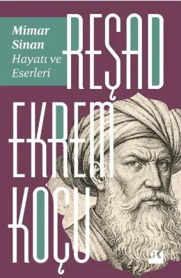 Mimar Sinan: Hayatı ve Eserleri