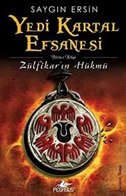 Yedi Kartal Efsanesi: Zülfikar`ın Hükmü
