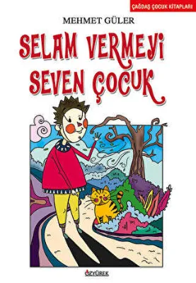 Selam Vermeyi Seven Çocuk
