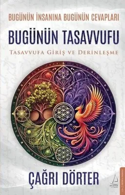 Bugünün Tasavvufu - Tasavvufa Giriş ve Derinleşme