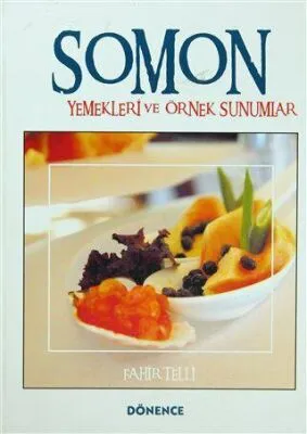 Somon Yemekleri ve Örnek Sunumlar