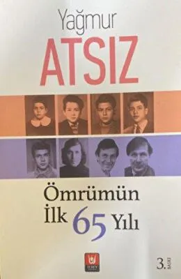 Ömrümün İlk 65 Yılı