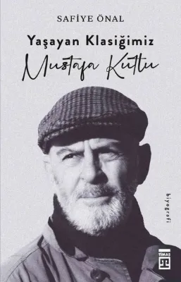 Yaşayan Klasiğimiz Mustafa Kutlu
