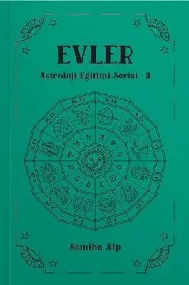 Evler - Astroloji Eğitimi Serisi 3