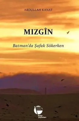 Mizgin - Batman'a Şafak Sökerken