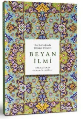 Beyan İlmi - Kur'an Işığında Belagat Dersleri
