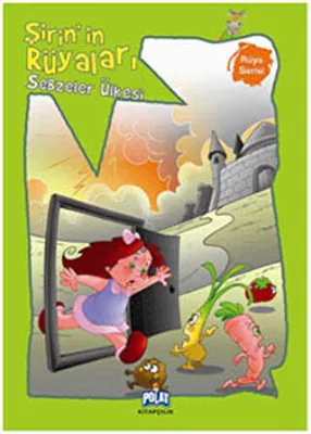 Rüya Serisi - Şirinin Rüyaları: Sebzeler Ülkesi