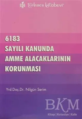 6183 Sayılı Kanununda Amme Alacaklarının Korunması