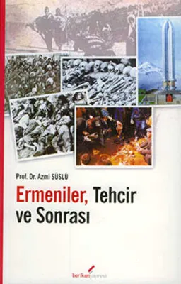 Ermeniler, Tehcir ve Sonrası