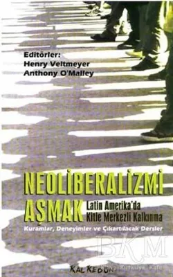 Neoliberalizmi Aşmak Latin Amerika’da Kitle Merkezli Kalkınma