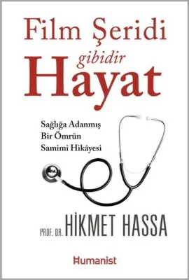 Film Şeridi Gibidir Hayat - Sağlığa Adanmış Bir Ömrün Samimi Hikayesi