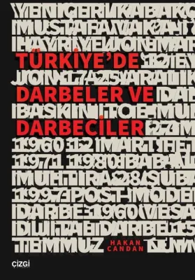 Türkiye'de Darbeler ve Darbeciler