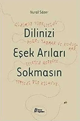 Dilinizi Eşek Arıları Sokmasın