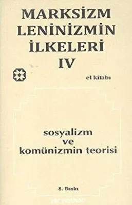 Marksizm, Leninizmin İlkeleri Cilt: 4 - Sosyalizm ve Komünizmin Teorisi