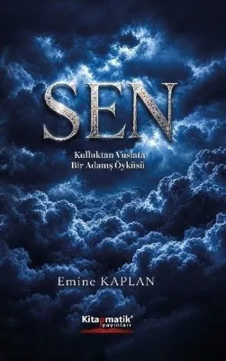 Sen - Kulluktan Vuslata Bir Adanış Öyküsü