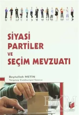 Siyasi Partiler ve Seçim Mevzuatı