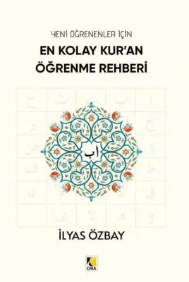 Yeni Öğrenenler İçin En Kolay Kur'an Öğrenme Rehberi