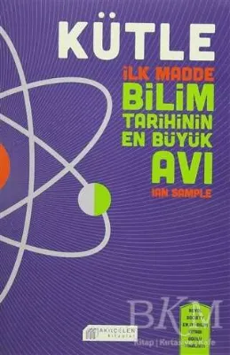 Kütle - İlk Madde Bilim Tarihinin En Büyük Avı