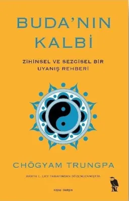 Buda'nın Kalbi - Zihinsel ve Sezgisel Bir Uyanış Rehberi