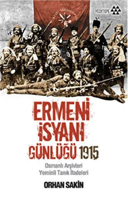ERMENİ İSYANI GÜNLÜĞÜ 1915