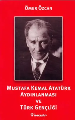 Mustafa Kemal Atatürk Aydınlanması ve Türk Gençliği