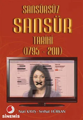 Sansürsüz Sansür Tarihi 1795 - 2011