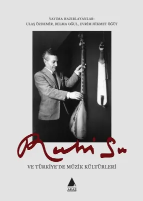 Ruhi Su ve Türkiye'de Müzik Kültürleri