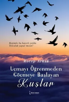Uçmayı Öğrenmeden Göçmeye Başlayan Kuşlar