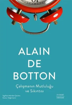 Çalışmanın Mutluluğu ve Sıkıntısı