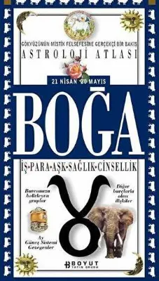Astroloji Atlası Boğa 21 Nisan - 20 Mayıs İş - Para - Aşk - Sağlık - Cinsellik