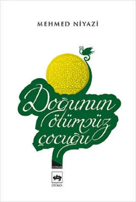 Doğunun Ölümsüz Çocuğu