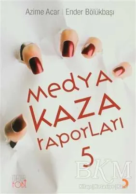 Medya Kaza Raporları 5