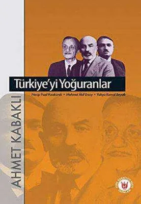 Türkiye’yi Yoğuranlar