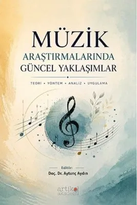 Müzik Araştırmalarında Güncel Yaklaşımlar